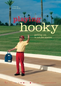 Filmplakat: Playing Hooky - Getting Old is not for Sissies
