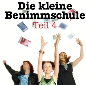 Filmplakat: Die kleine Benimmschule 4 - "Geld allein..." und "Geld kostet"