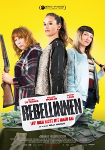 Filmplakat: Rebellinnen - Leg Dich nicht mit ihnen an!