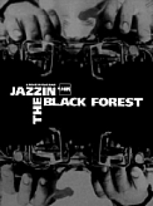 Filmplakat: MPS Jazzin' The Black Forest
