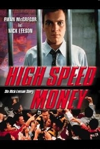 Filmplakat: High Speed Money - Die Nick Leeson Story