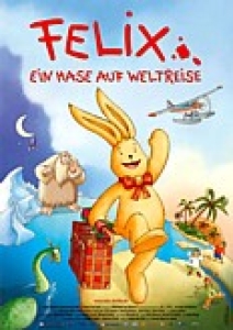 Filmplakat: Felix - Ein Hase auf Weltreise